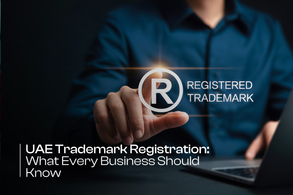 UAE Trademark Registration: What Every Business Should Know
